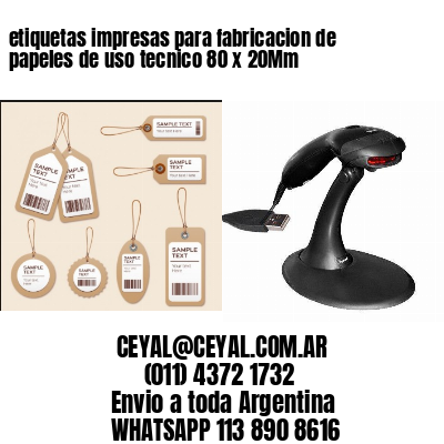 etiquetas impresas para fabricacion de papeles de uso tecnico 80 x 20Mm