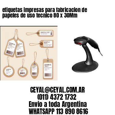 etiquetas impresas para fabricacion de papeles de uso tecnico 80 x 30Mm
