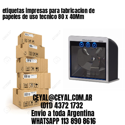 etiquetas impresas para fabricacion de papeles de uso tecnico 80 x 40Mm