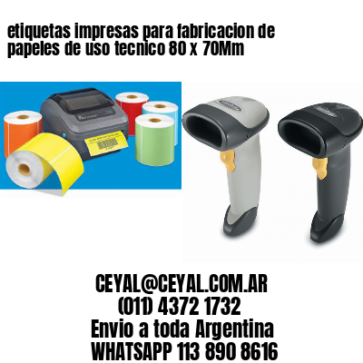 etiquetas impresas para fabricacion de papeles de uso tecnico 80 x 70Mm