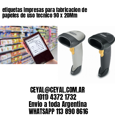 etiquetas impresas para fabricacion de papeles de uso tecnico 90 x 20Mm