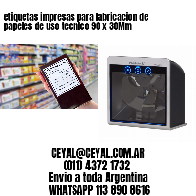 etiquetas impresas para fabricacion de papeles de uso tecnico 90 x 30Mm