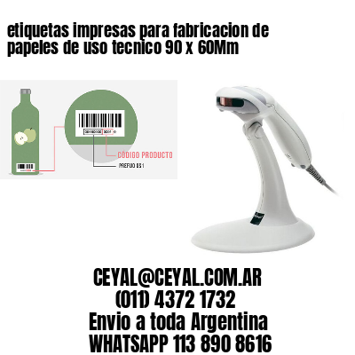etiquetas impresas para fabricacion de papeles de uso tecnico 90 x 60Mm