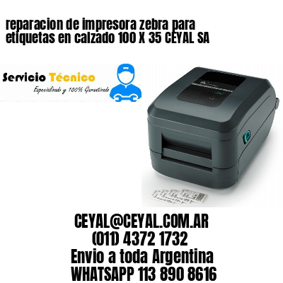 reparacion de impresora zebra para etiquetas en calzado 100 X 35 CEYAL SA
