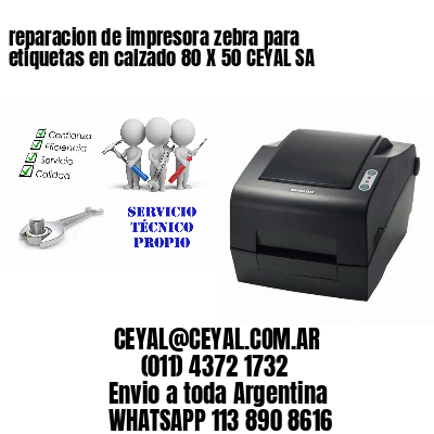 reparacion de impresora zebra para etiquetas en calzado 80 X 50 CEYAL SA