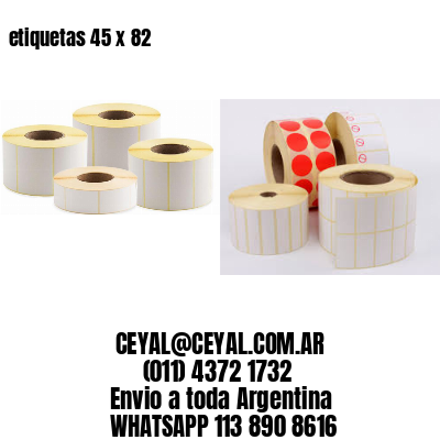 etiquetas 45 x 82