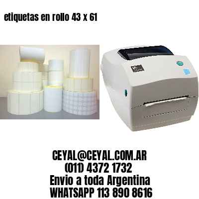 etiquetas en rollo 43 x 61