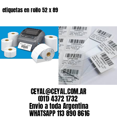 etiquetas en rollo 52 x 89