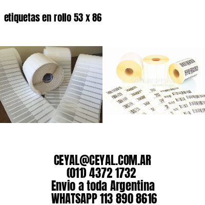 etiquetas en rollo 53 x 86