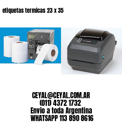 etiquetas termicas 23 x 35