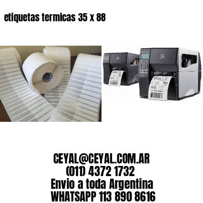 etiquetas termicas 35 x 88