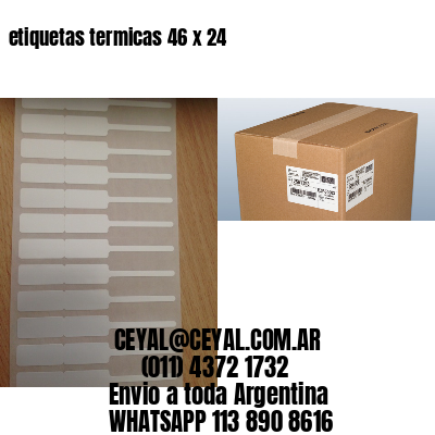 etiquetas termicas 46 x 24