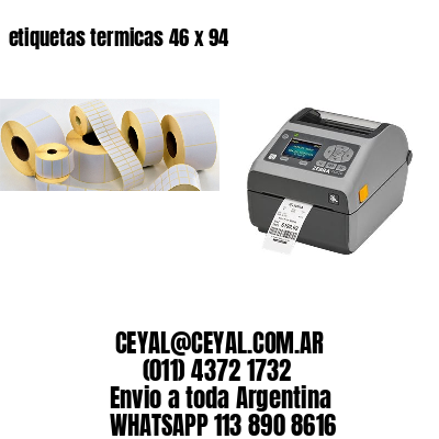 etiquetas termicas 46 x 94