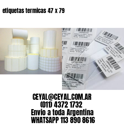etiquetas termicas 47 x 79