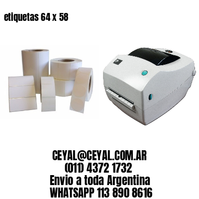 etiquetas 64 x 58