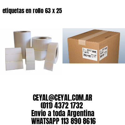 etiquetas en rollo 63 x 25