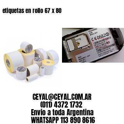 etiquetas en rollo 67 x 80