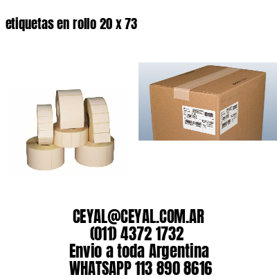 etiquetas en rollo 20 x 73