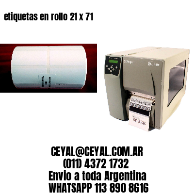 etiquetas en rollo 21 x 71