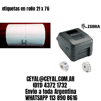 etiquetas en rollo 21 x 76