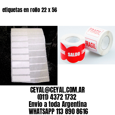 etiquetas en rollo 22 x 56