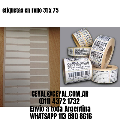 etiquetas en rollo 31 x 75