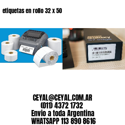 etiquetas en rollo 32 x 50