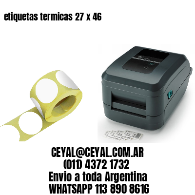 etiquetas termicas 27 x 46