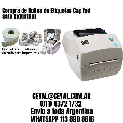 Compra de Rollos de Etiquetas Cap fed sato industrial