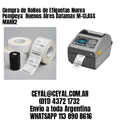 Compra de Rollos de Etiquetas Nueva Pompeya  Buenos Aires Datamax M-CLASS MARK2