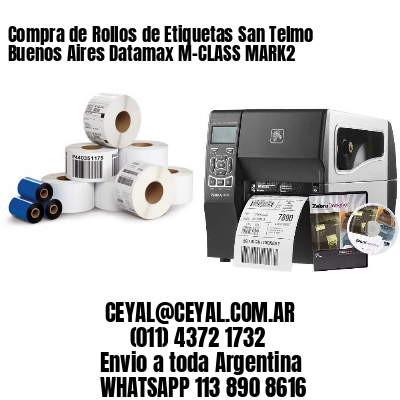 Compra de Rollos de Etiquetas San Telmo  Buenos Aires Datamax M-CLASS MARK2