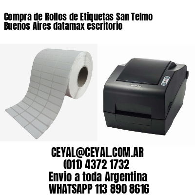 Compra de Rollos de Etiquetas San Telmo  Buenos Aires datamax escritorio