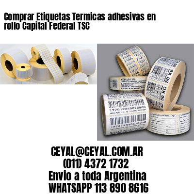 Comprar Etiquetas Termicas adhesivas en rollo Capital Federal TSC