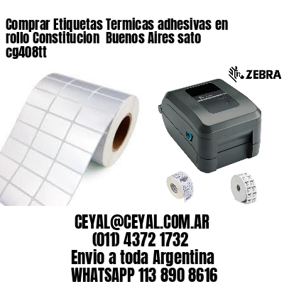 Comprar Etiquetas Termicas adhesivas en rollo Constitucion  Buenos Aires sato cg408tt