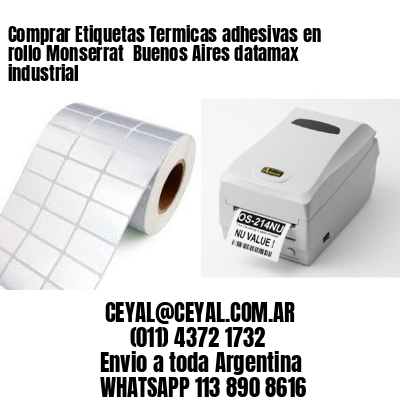Comprar Etiquetas Termicas adhesivas en rollo Monserrat  Buenos Aires datamax industrial