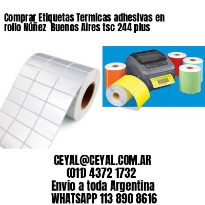 Comprar Etiquetas Termicas adhesivas en rollo Núñez  Buenos Aires tsc 244 plus