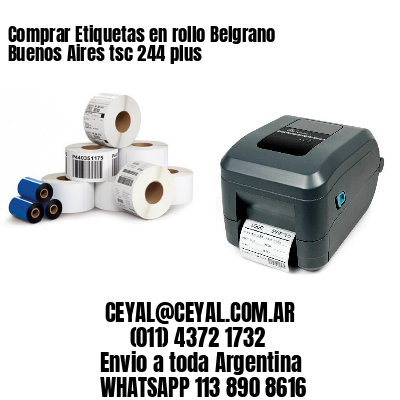 Comprar Etiquetas en rollo Belgrano  Buenos Aires tsc 244 plus