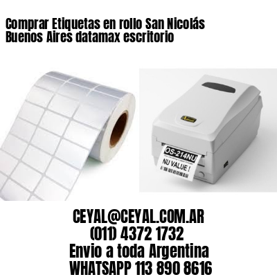 Comprar Etiquetas en rollo San Nicolás  Buenos Aires datamax escritorio