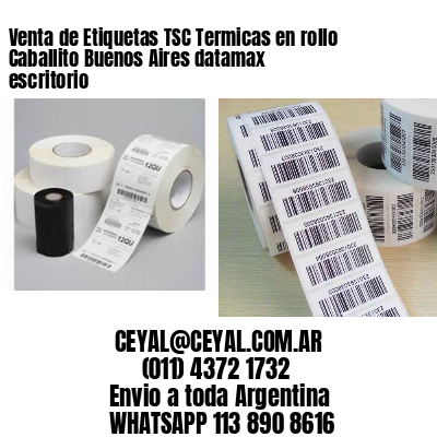 Venta de Etiquetas TSC Termicas en rollo Caballito Buenos Aires datamax escritorio