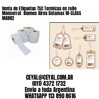 Venta de Etiquetas TSC Termicas en rollo Monserrat  Buenos Aires Datamax M-CLASS MARK2