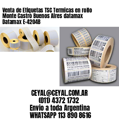 Venta de Etiquetas TSC Termicas en rollo Monte Castro Buenos Aires datamax Datamax E-4204B