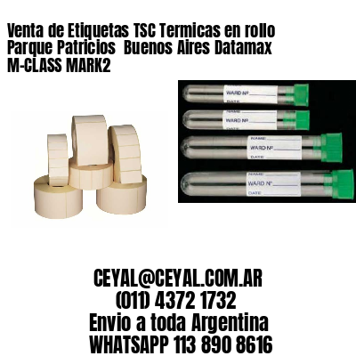 Venta de Etiquetas TSC Termicas en rollo Parque Patricios  Buenos Aires Datamax M-CLASS MARK2