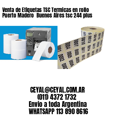 Venta de Etiquetas TSC Termicas en rollo Puerto Madero  Buenos Aires tsc 244 plus