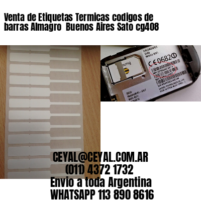 Venta de Etiquetas Termicas codigos de barras Almagro  Buenos Aires Sato cg408