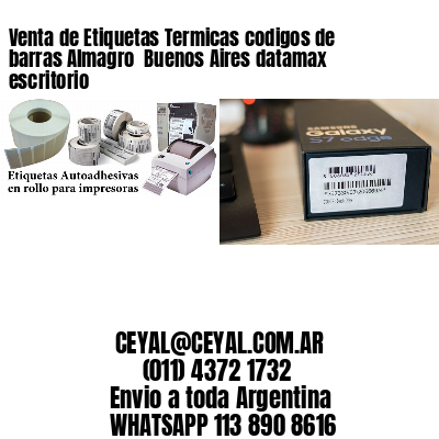 Venta de Etiquetas Termicas codigos de barras Almagro  Buenos Aires datamax escritorio