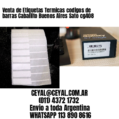 Venta de Etiquetas Termicas codigos de barras Caballito Buenos Aires Sato cg408