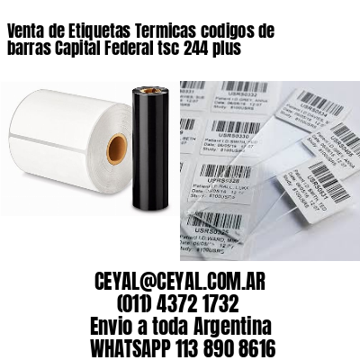 Venta de Etiquetas Termicas codigos de barras Capital Federal tsc 244 plus