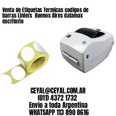 Venta de Etiquetas Termicas codigos de barras Liniers  Buenos Aires datamax escritorio