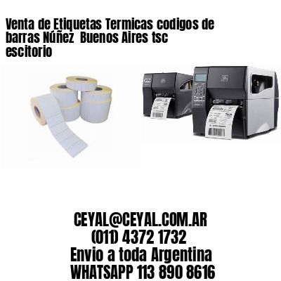 Venta de Etiquetas Termicas codigos de barras Núñez  Buenos Aires tsc escitorio