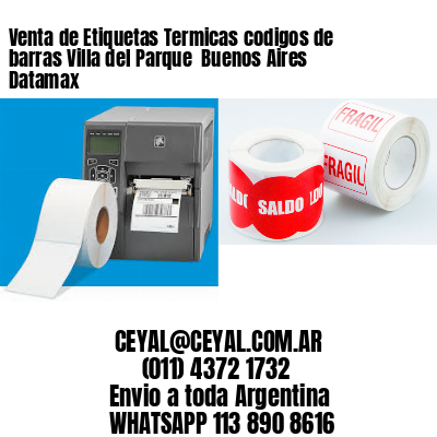 Venta de Etiquetas Termicas codigos de barras Villa del Parque  Buenos Aires Datamax